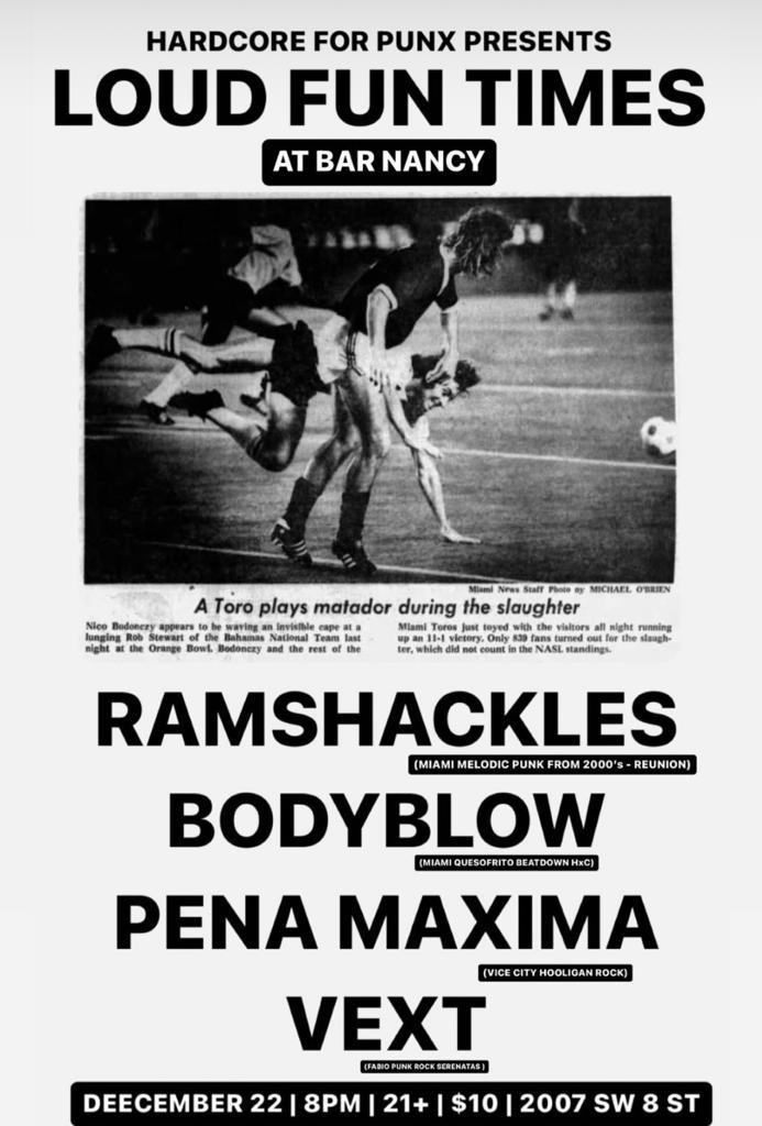 Hardcore for punx presents Loud Fun Times at Bar Nancy featuring the reunion show of Ramshackles. also on the bill Bodyblow, Pena Máxima and Vext.
